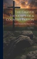 The Graver Thoughts of a Country Parson