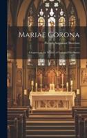 Mariae Corona; Chapters on the Mother of God and Her Saints