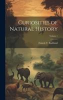 Curiosities of Natural History; Volume 1
