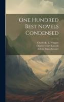 One Hundred Best Novels Condensed