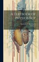 A Textbook of Physiology