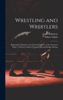 Wrestling and Wrestlers