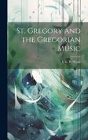 St. Gregory and the Gregorian Music