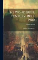 The Wonderful Century, 1800-1900