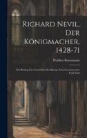 Richard Nevil, Der Königmacher, 1428-71