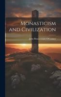 Monasticism and Civilization