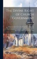 The Divine Right of Church Government