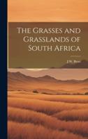 The Grasses and Grasslands of South Africa