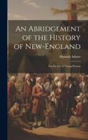 An Abridgement of the History of New-England