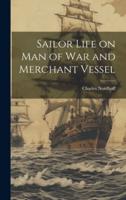 Sailor Life on Man of War and Merchant Vessel