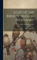 A List of the Birds of Hudson Highlands