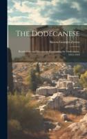 The Dodecanese; Resolutions and Documents Concerning the Dodecanese, 1912-1919