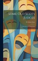 Some Old Scots Judges