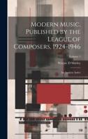 Modern Music, Published by the League of Composers, 1924-1946