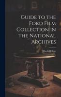 Guide to the Ford Film Collection in the National Archives