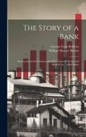 The Story of a Bank; an Account of the Fortunes and Misfortunes of the Second Bank of the United States