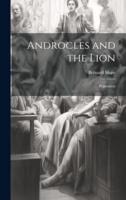 Androcles and the Lion; Pygmalion