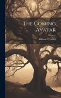 The Coming Avatar