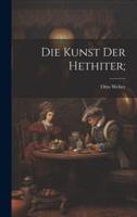 Die Kunst Der Hethiter;