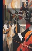 Le Comte De Luxembourg
