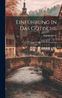 Einführung In Das Gotische; Texte Mit Übersetzungen Und Erläuterungen