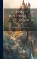 El Doncel De Don Enrique, El Doliente; Historia Caballeresca Del Siglo XV Volume 1-2