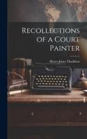 Recollections of a Court Painter