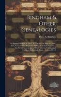 Bingham & Other Genealogies