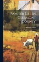 Pioneer Life in Clermont County