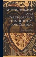Sphygmography and Cardiography, Physiological and Clinical