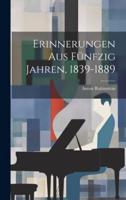 Erinnerungen Aus Fünfzig Jahren, 1839-1889