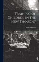 Training of Children in the New Thought