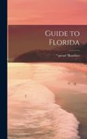 Guide to Florida