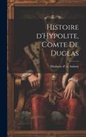 Histoire d'Hypolite, Comte De Duglas