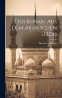 Der Koran. Aus Dem Arabischen Übers
