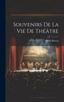 Souvenirs De La Vie De Théâtre