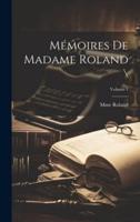 Mémoires De Madame Roland \; Volume 1