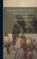 Characters of Age, Sex and Sexual Maturity in Canada Geese
