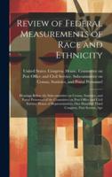 Review of Federal Measurements of Race and Ethnicity