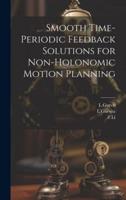 Smooth Time-Periodic Feedback Solutions for Non-Holonomic Motion Planning