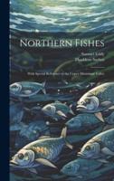 Northern Fishes