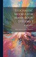 Stochastic Models for Many-Body Systems. I