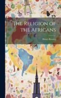 The Religion of the Africans