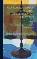 Reorganization of the Federal Administrative Judiciary Act