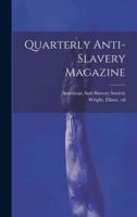 Quarterly Anti-Slavery Magazine
