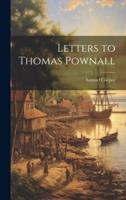 Letters to Thomas Pownall