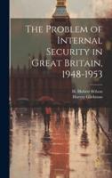 The Problem of Internal Security in Great Britain, 1948-1953