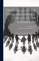 Determinants of Organizational Innovation Capability