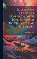 Boltzmann Collision Operator With Inverse-Power Intermolecular Potentials