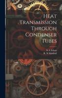 Heat Transmission Through Condenser Tubes